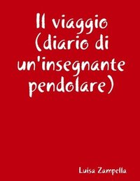 bokomslag viaggio (diario di un'insegnante pendolare)