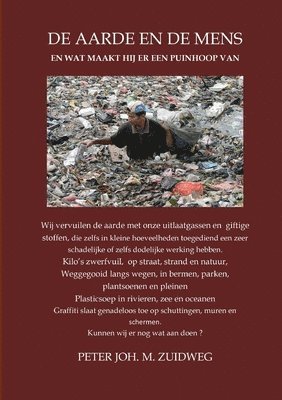Peter Joh M Zuidweg - De aarde en de mens - en wat maakt hij er een puinhoop van, Häftad
