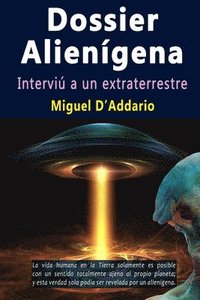 bokomslag Dossier Aliengena - Intervi a un extraterrestre