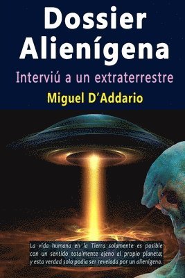 Miguel D'Addario - Dossier Alienígena - Interviú a un extraterrestre, Häftad