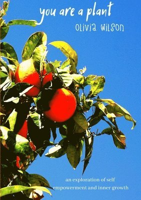 Olivia Wilson - you are a plant, Häftad