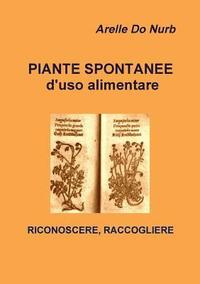 bokomslag Piante Spontanee d'Uso Alimentare- Riconoscere,Raccogliere