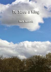bokomslag To Save a King