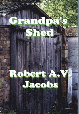 Grandpa's Shed 1