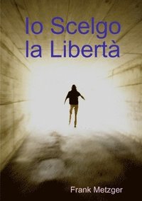 bokomslag Io Scelgo la Libert