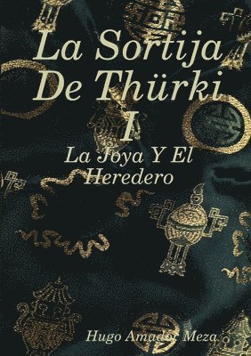 La Sortija De Thrki I - La Joya Y El Heredero 1