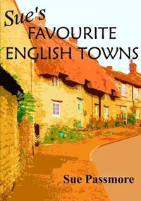 bokomslag Sue's Favourite English Towns