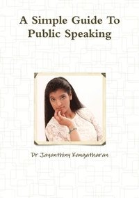 bokomslag A Simple Guide To Public Speaking