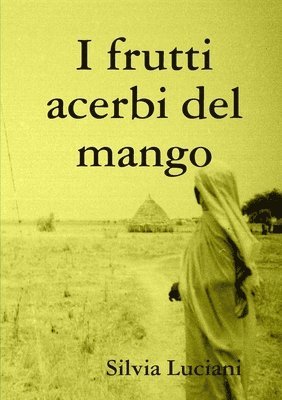 I frutti acerbi del mango 1