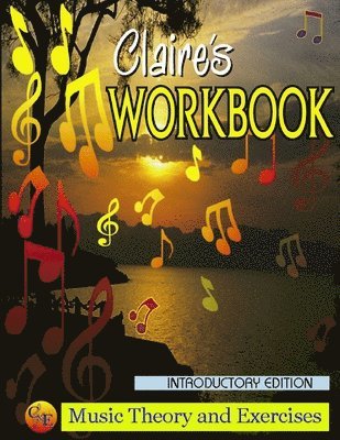 Claire's Music Workbook - Introductory 1