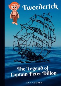 bokomslag Tweederick & The Legend of Captain Peter Dillon