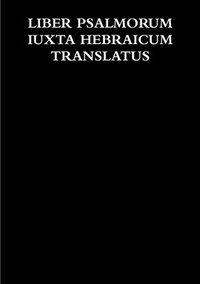 bokomslag LIBER PSALMORUM IUXTA HEBRAICUM TRANSLATUS