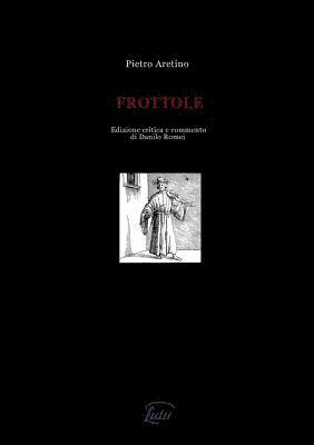 Pietro Aretino - Frottole, Häftad