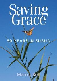 bokomslag SAVING GRACE - FIFTY YEARS IN SUBUD