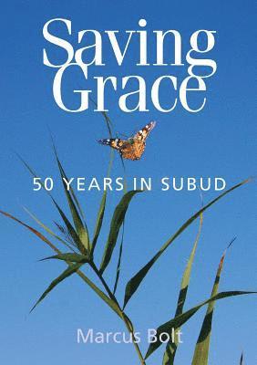 bokomslag SAVING GRACE - FIFTY YEARS IN SUBUD