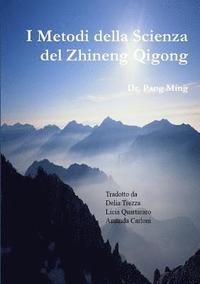 bokomslag I Metodi della Scienza del Zhineng Qigong