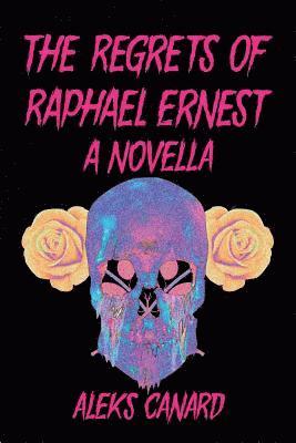Regrets of Raphael Ernest