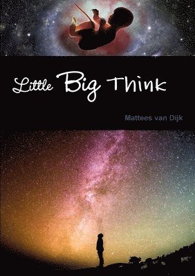 Mattees van Dijk, Mattees Van Dijk, Mattees van Dijk - Little Big Think, Häftad