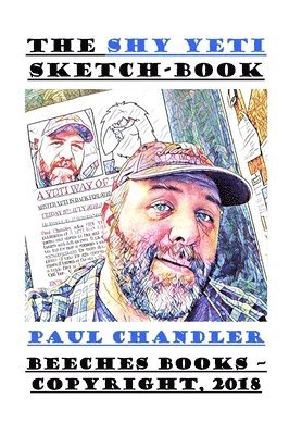 PAUL CHANDLER - SHY YETI SKETCH-BOOK, Inbunden