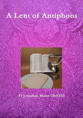 A Lent of Antiphons 1