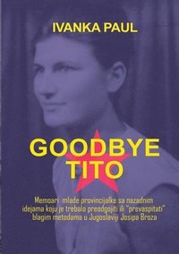 bokomslag Goodbye Tito