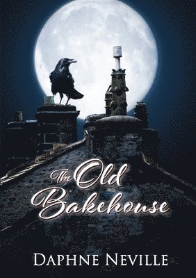Daphne Neville - Old Bakehouse, Häftad