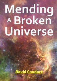 bokomslag Mending a Broken Universe