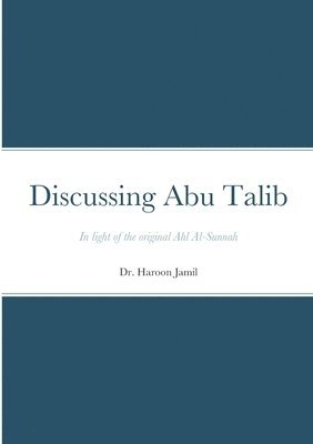 Discussing Abu Talib - A Primer 1