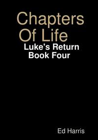 bokomslag Chapters Of Life Luke's Return Book Four