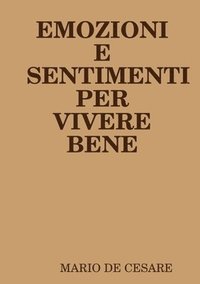 bokomslag Emozioni E Sentimenti Per Vivere Bene