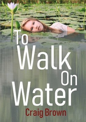 To Walk On Water 1