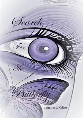 Jennifer Miller - Search For The Butterfly, Häftad