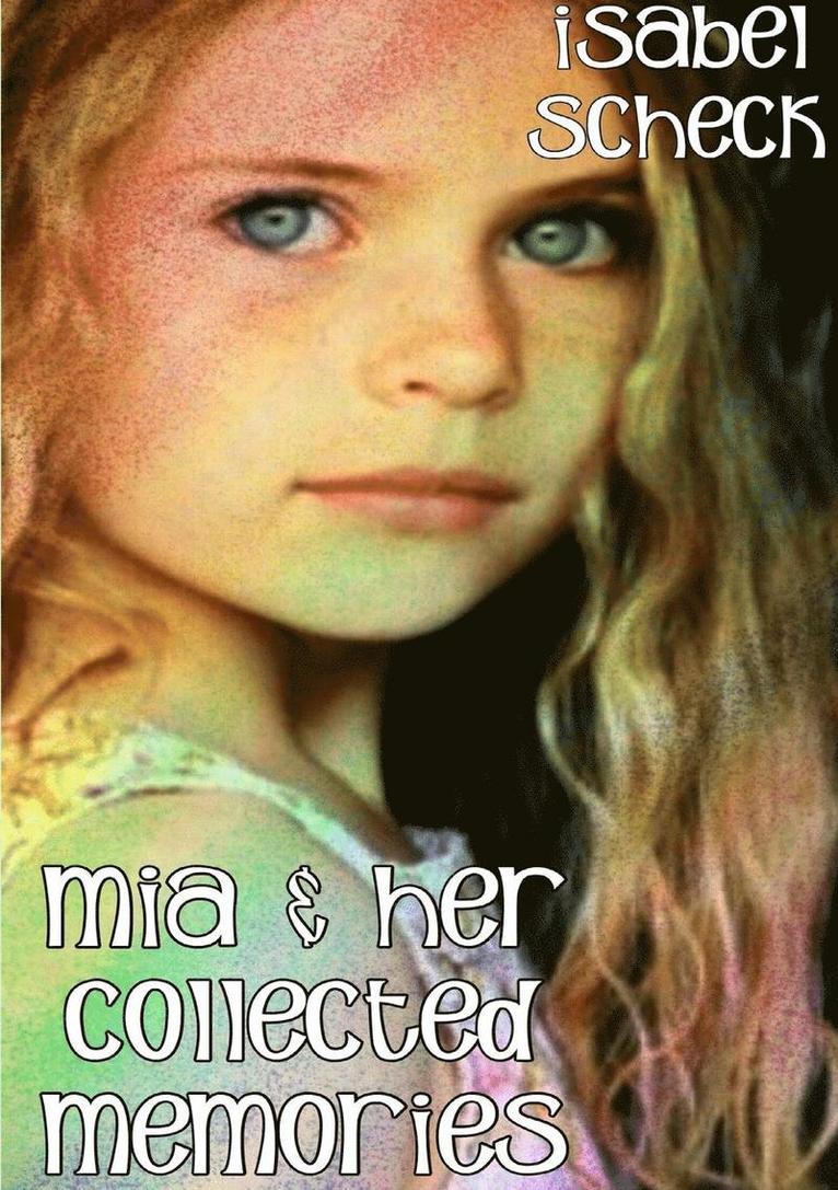 Mia & Her Collected Memories 1