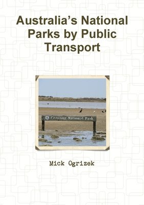 bokomslag Australia's National Parks by Public Transport