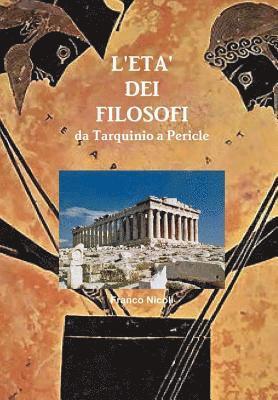 Franco Nicoli - L'ETA' DEI FILOSOFI, Inbunden