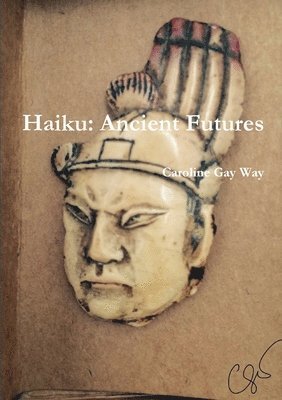 bokomslag Haiku: Ancient Futures