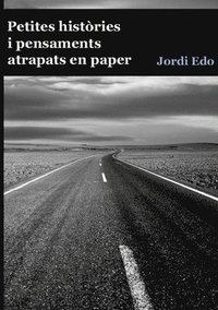 bokomslag Petites històries i pensaments atrapats en paper