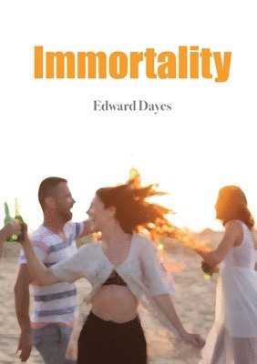 Edward Dayes - Immortality, Häftad