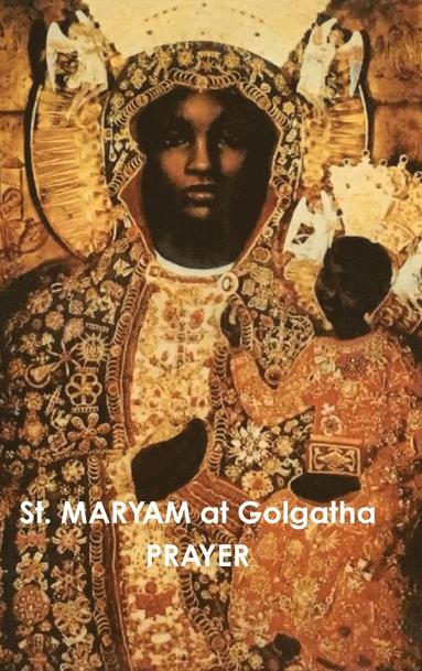 bokomslag St. MARYAM At Golgotha PRAYER