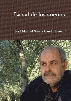 José Manuel García García(josman) - sal de los sueños., Häftad