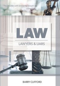 bokomslag Law, Lawyers And Liars