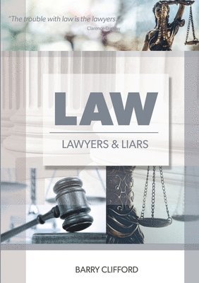 Barry Clifford - Law, Lawyers And Liars, Häftad