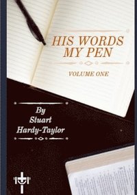 bokomslag His Words My Pen Volume 1