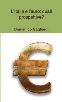 bokomslag L'Italia e l'euro: quali prospettive?