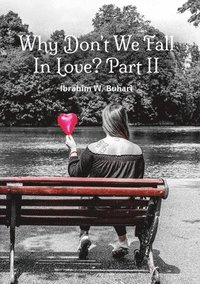bokomslag Why Don't We Fall In Love?  Part II