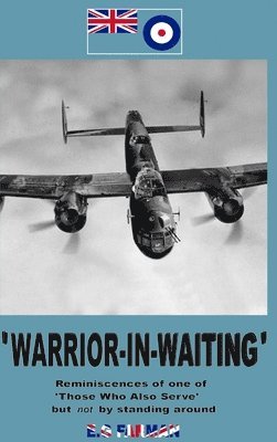 E.G Farman, E. G. Farman, E. G Farman - 'Warrior-In-Waiting', Inbunden