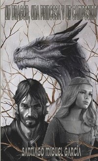 bokomslag Un Dragón, una Princesa y un Campesino