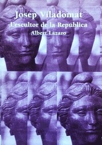 bokomslag Josep Viladomat, l'escultor de la República