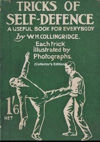 bokomslag Tricks of Self-Defence, A Useful Book for Everybody  (Collector's Edition)