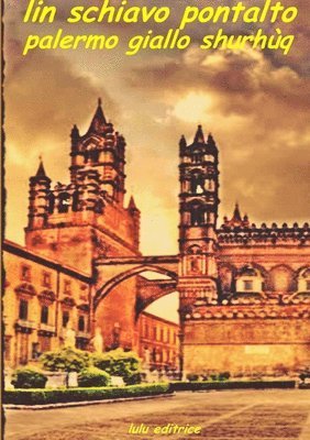 Lin Schiavo Pontalto - Palermo Giallo Shurhùq, Häftad